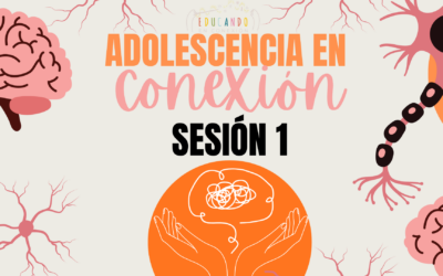 Adolescencia sesión 1: Tu adolescente